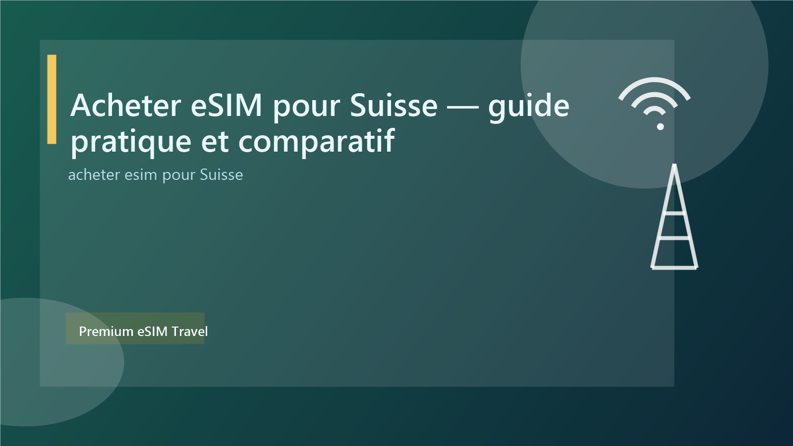 Acheter eSIM pour Suisse — guide pratique et comparatif