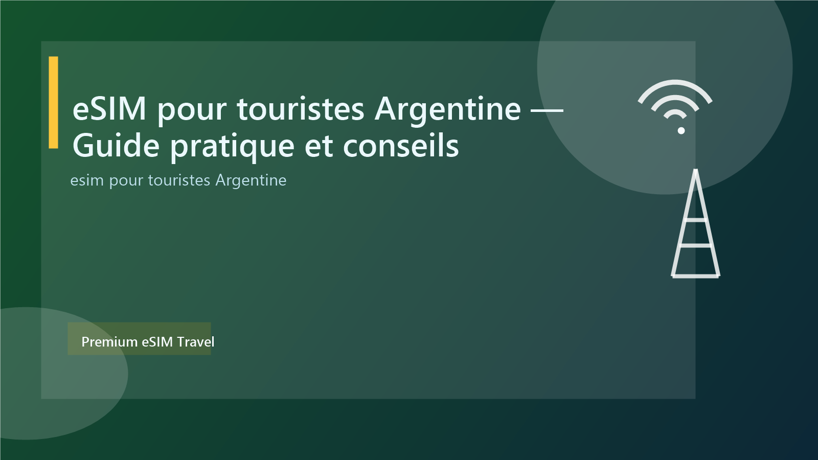 eSIM pour touristes Argentine — Guide pratique et conseils